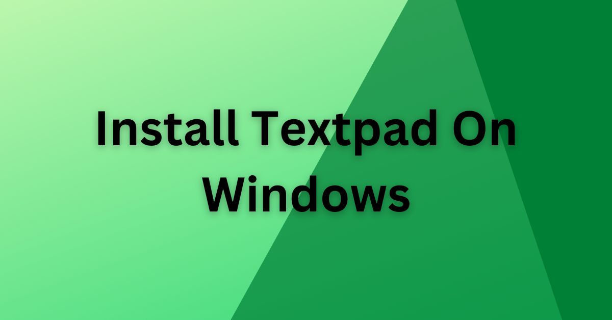 install textpad on windows